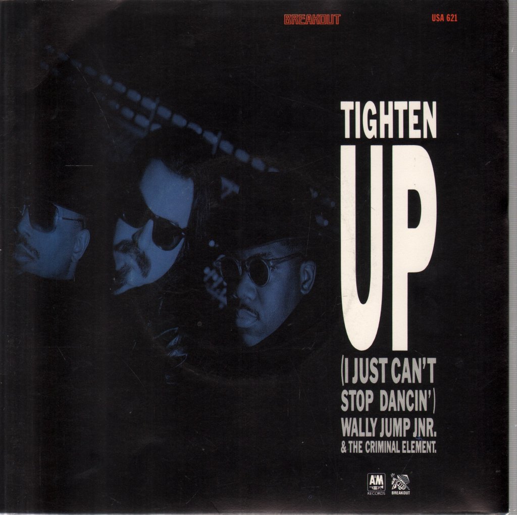 Wally Jump Jr And The Criminal Element - Tighten Up (I Just Can't Stop Dancin') - 7 Inch