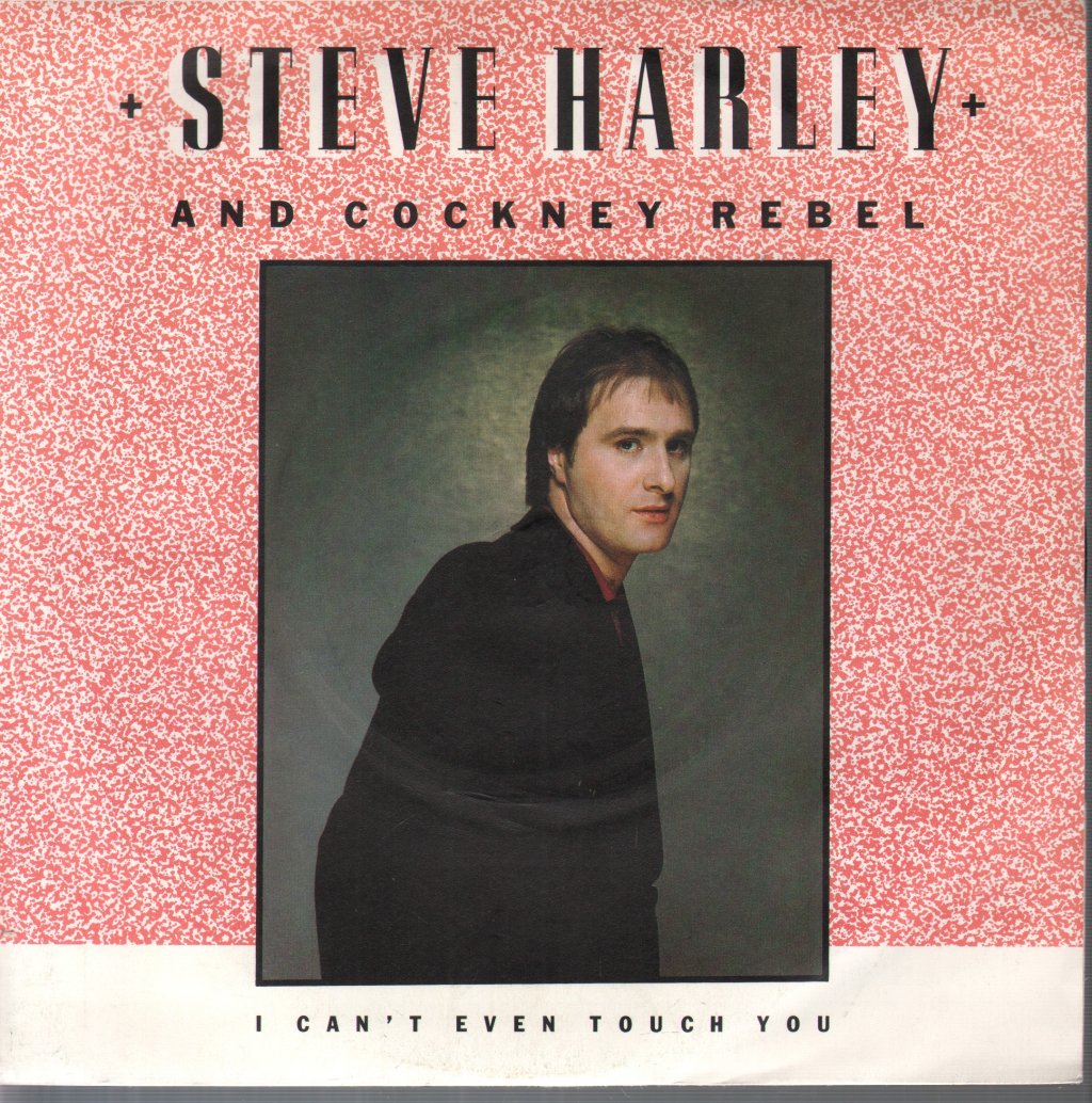 Steve Harley And Cockney Rebel - I Can't Even Touch You - 7 Inch