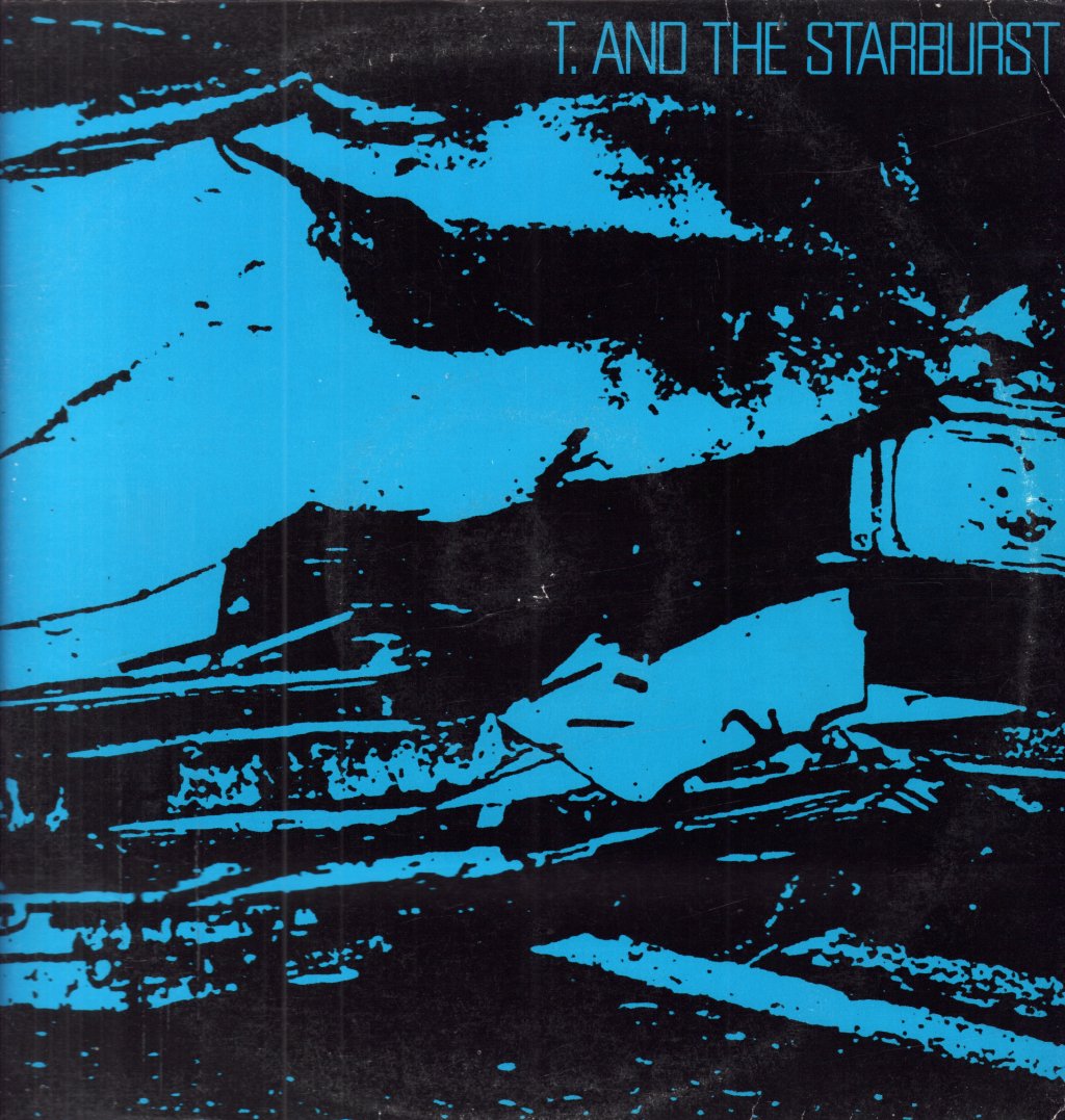 T.and The Starburst - T.and The Starburst - Lp