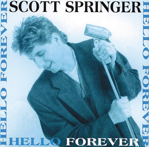 scott springer - Hello Forever - Cd