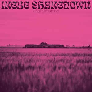 Ikebe Shakedown - Kings Left Behind - Lp