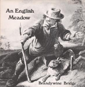 Brandywine Bridge - An English Meadow - Lp