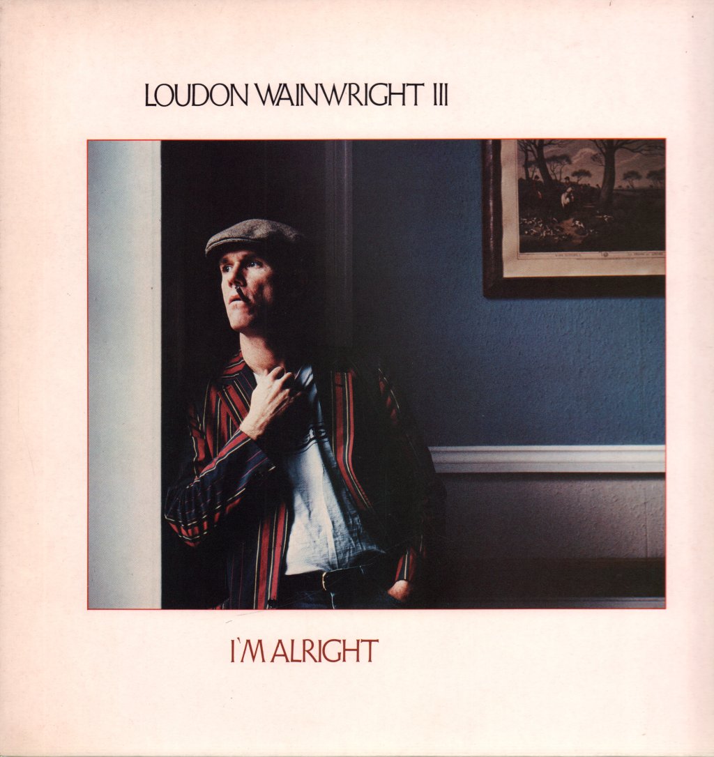 Loudon Wainwright III - I'm Alright - Lp
