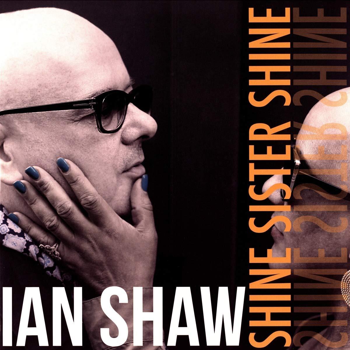 Ian Shaw - Shine Sister Shine - Lp