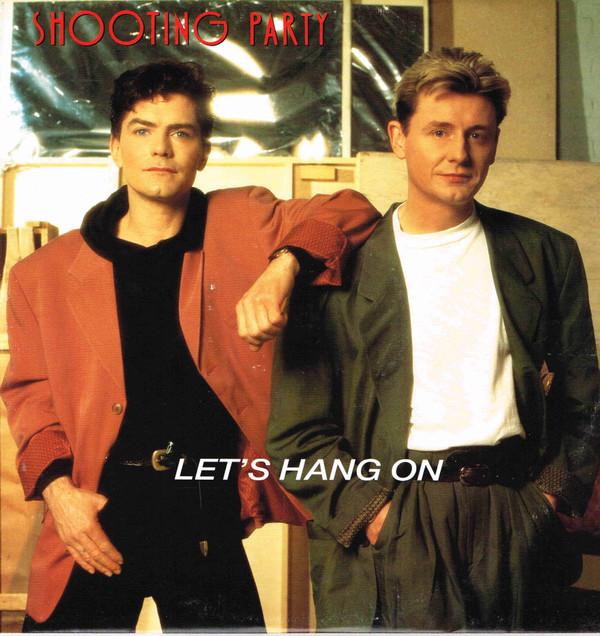 Shooting Party - Let's Hang On - 12 Inch