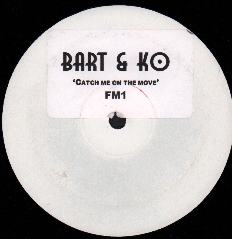 Bart & Ko - Catch Me On The Move - 12 Inch