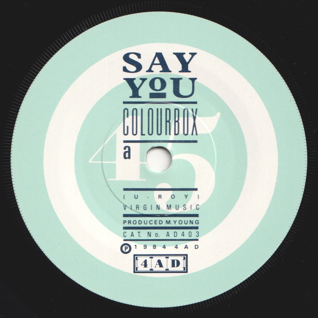 Colourbox - Say You - 7 Inch
