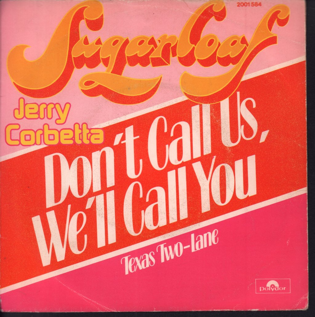 Sugarloaf - Don't Call Us We'll Call You - 7 Inch