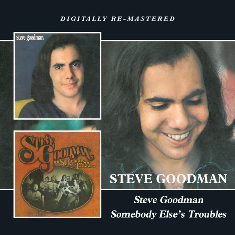 Steve Goodman - Steve Goodman / Somebody Else's Troubles - Double Cd