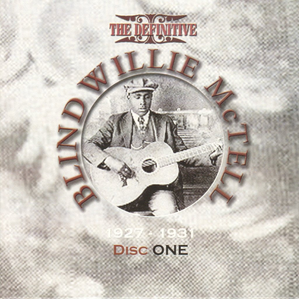Blind Willie Mctell - Definitive Blind Willie McTell 1927-1935 - Triple Cd