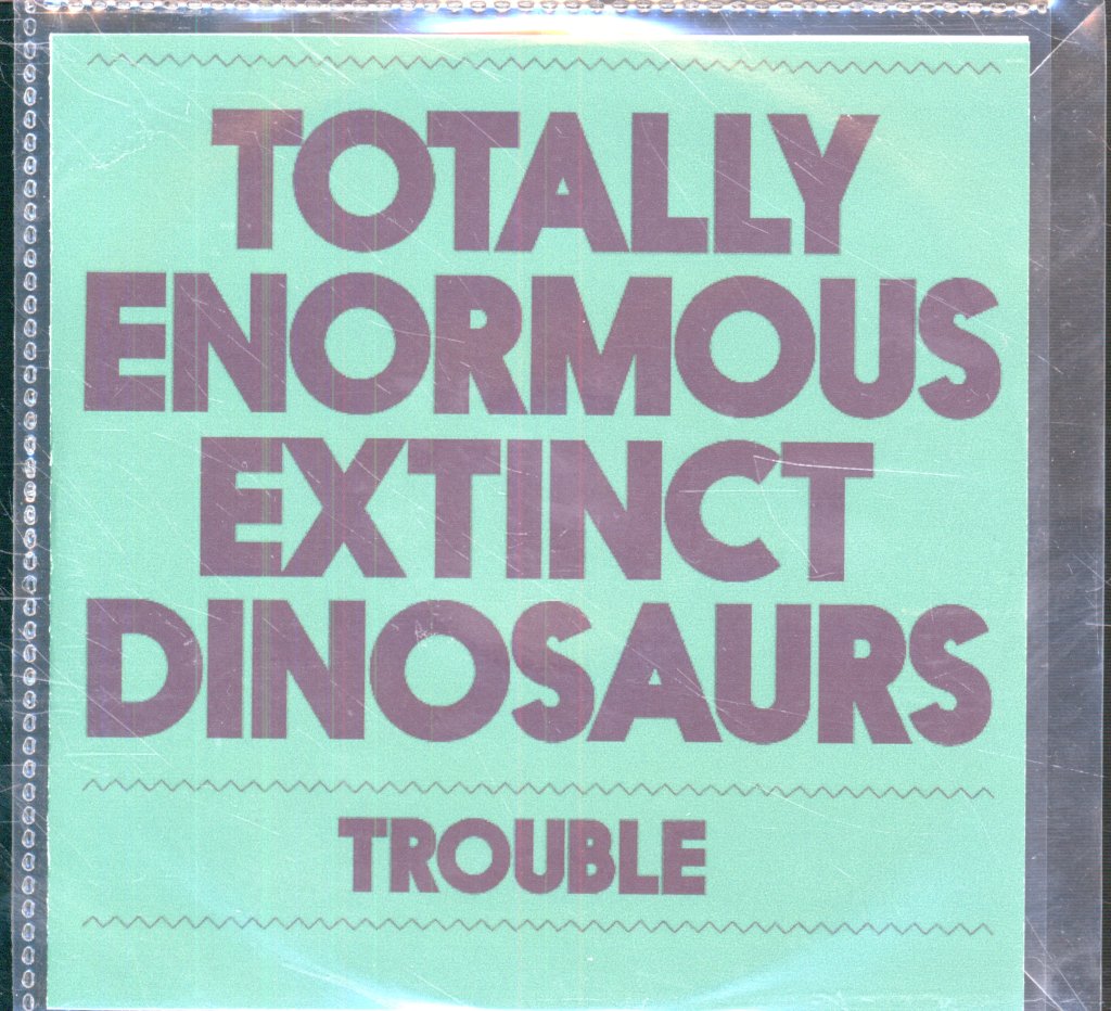 Totally Enormous Extinct Dinosaurs - Trouble - Cdr