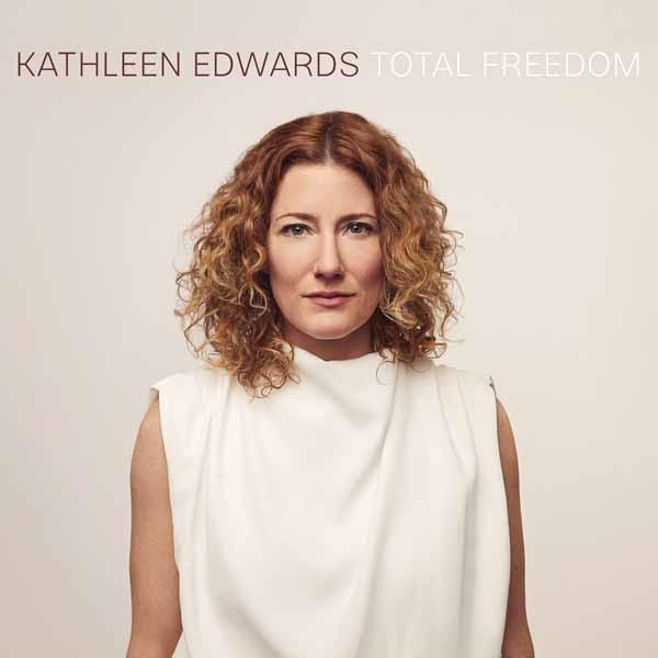 Kathleen Edwards - Total Freedom - Lp