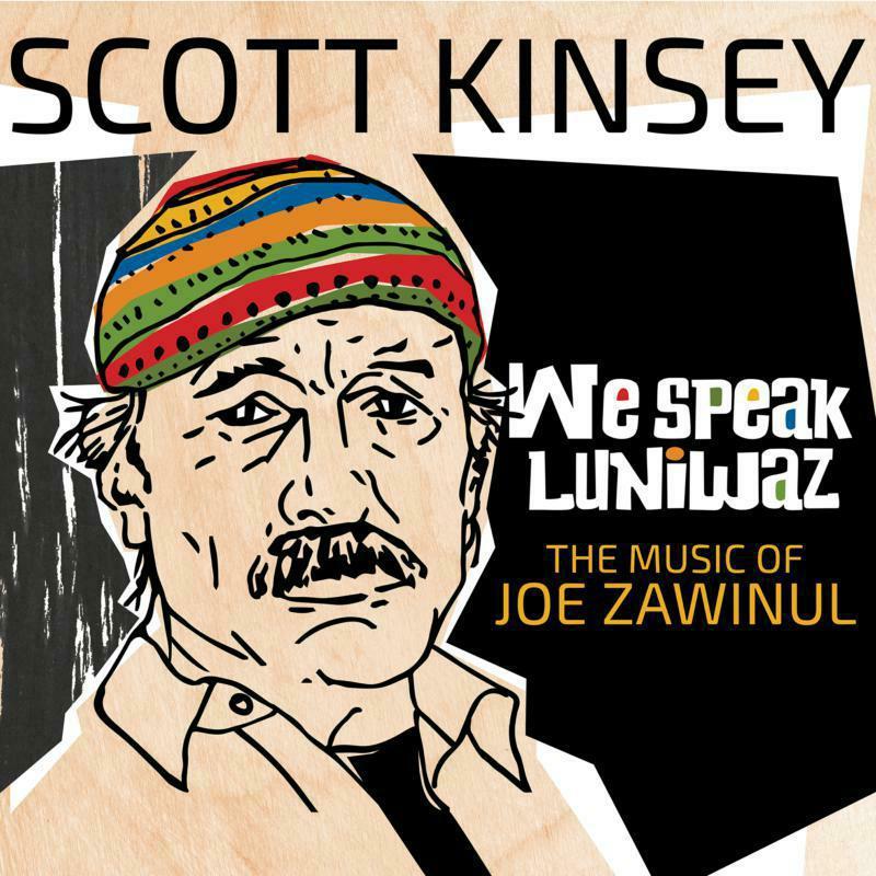 Scott Kinsey - We Speak Luniwaz (The Music of Joe Zawinul) - Double Lp