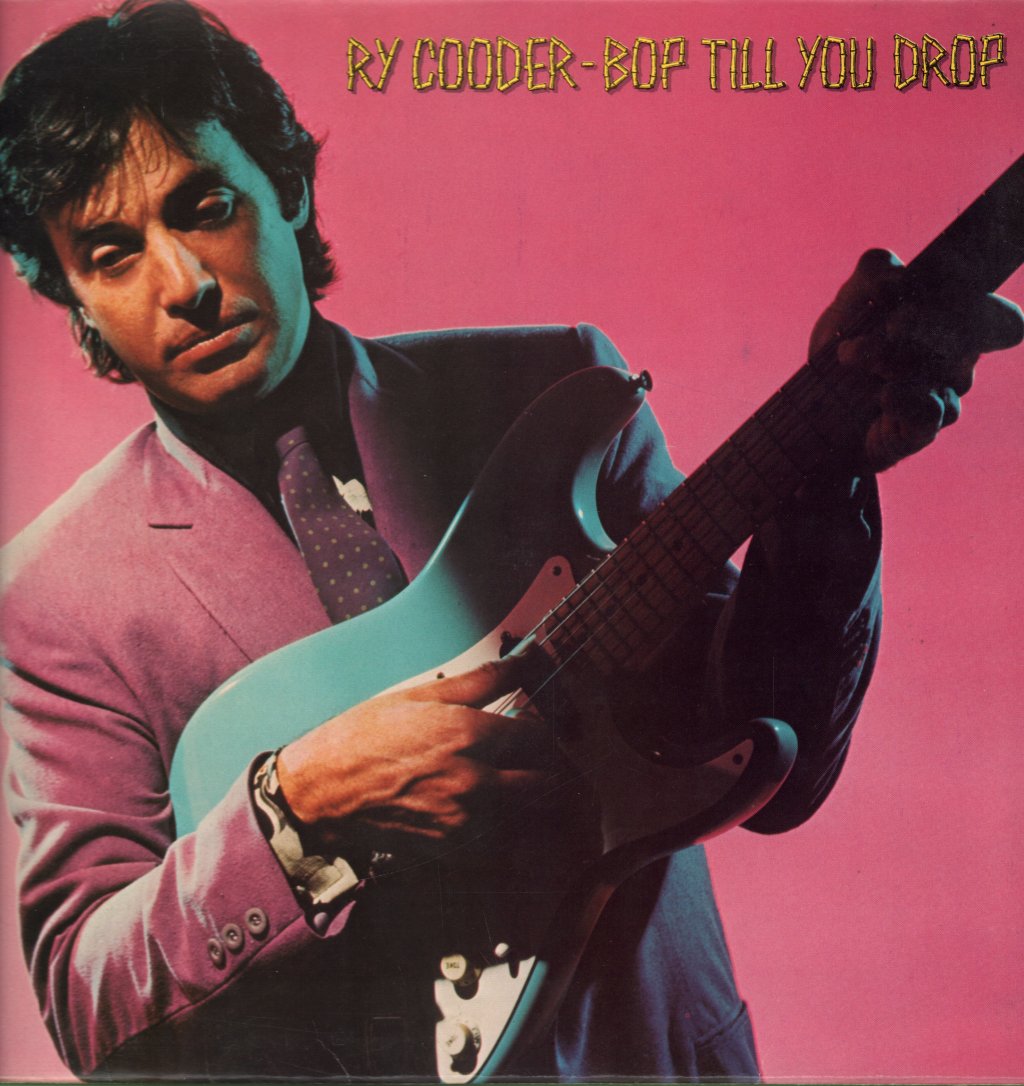 Ry Cooder - Bop Till You Drop - Lp