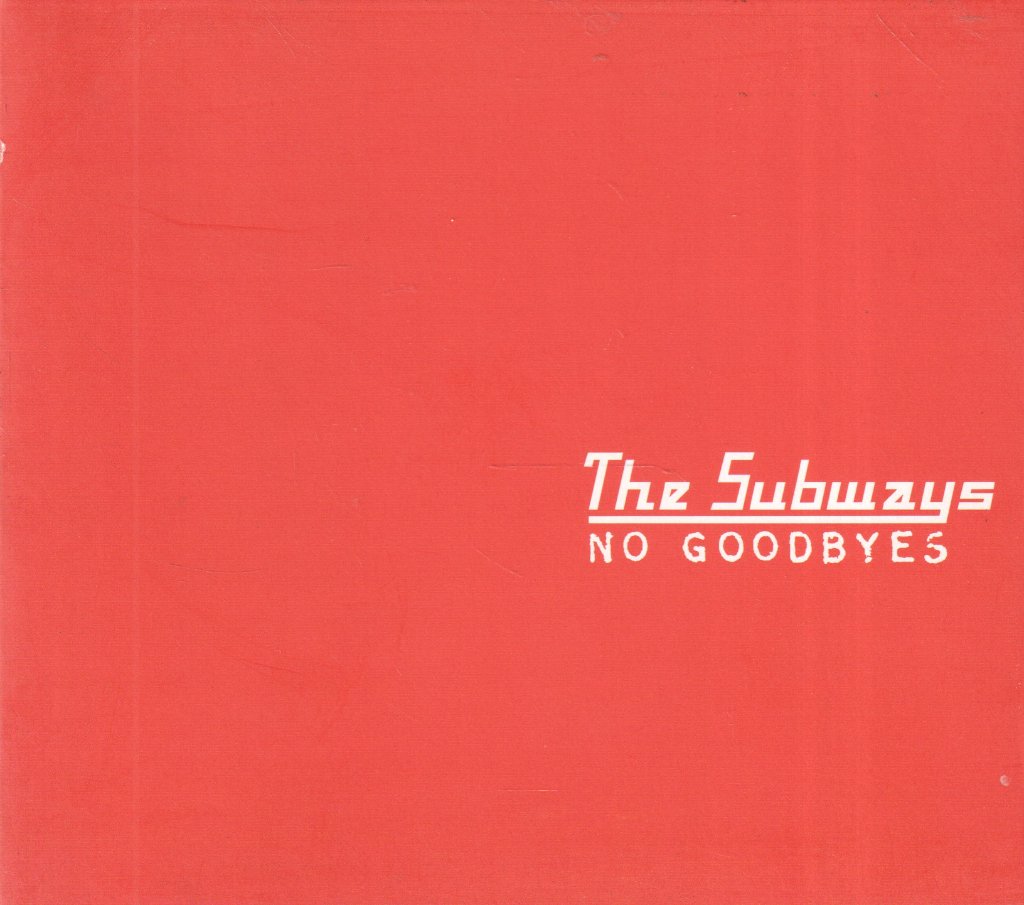 Subways - No Goodbyes - Cd