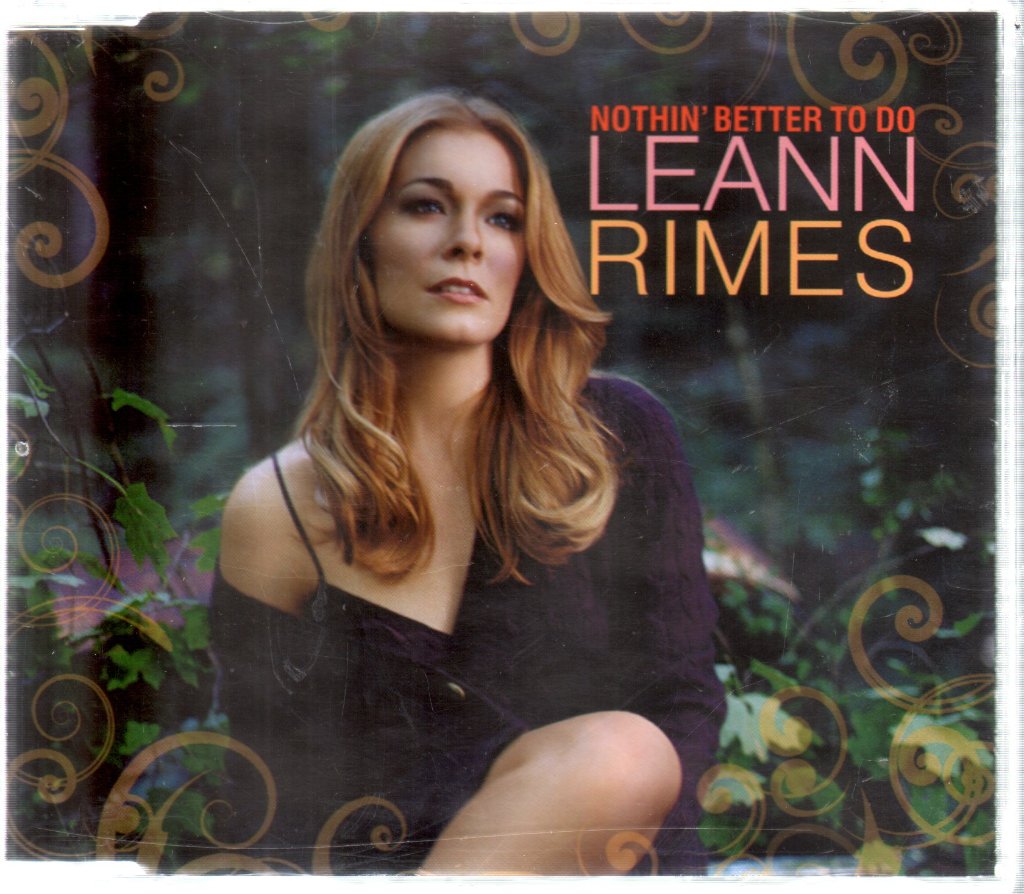 Leann Rimes - Nothin' Better To Do - Cd