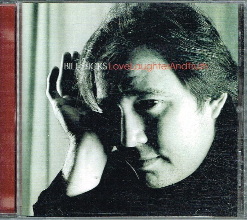Bill Hicks - Love, Laughter And Truth - Cd