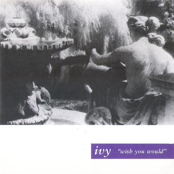 Ivy - Wish You Would - 7 Inch