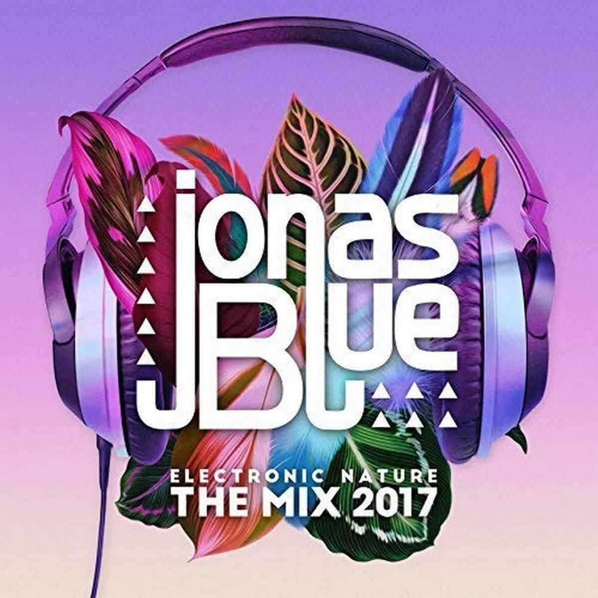 Jonas Blue - Eletronic Nature: the Mix 2017 - Triple Cd