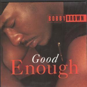 Bobby Brown - Good Enough - 7 Inch