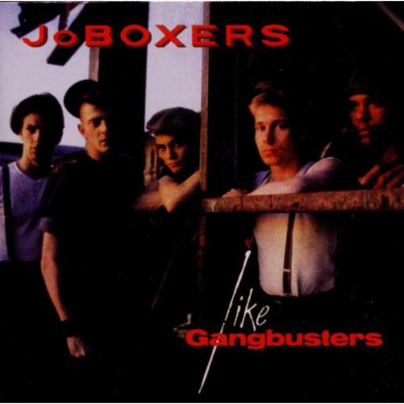Joboxers - Like Gangbusters - Cd
