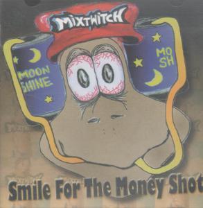 Mixtwitch - Smile For The Money Shot - Cd