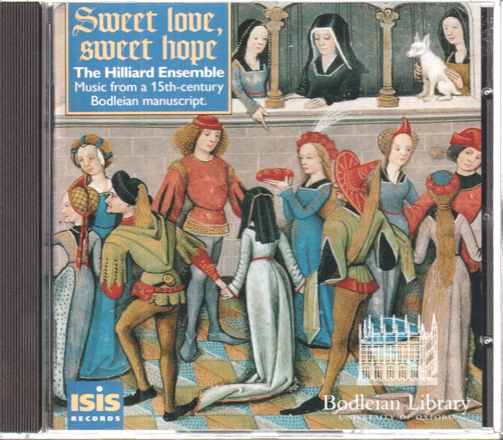 Hilliard Ensemble - Sweet Love Sweet Hope - Music From A 15th-Century Bodleian Manuscript - Cd