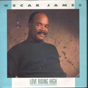 Oscar James - Love Riding High - 7 Inch