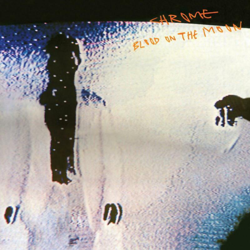 Chrome (Dance) - Blood On the Moon - Double Lp