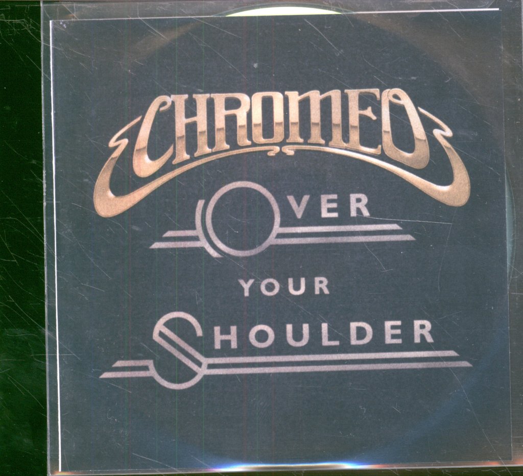 Chromeo - Over Your Shoulder - Cdr