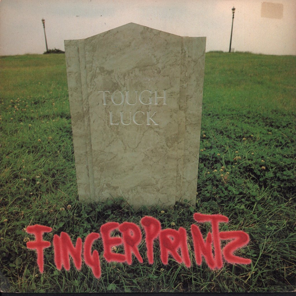 Fingerprintz - Tough Luck - 7 Inch