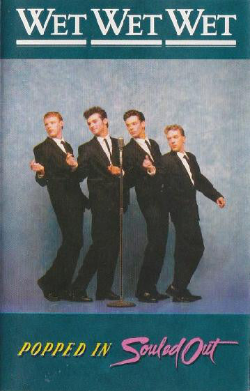 Wet Wet Wet - Popped In Souled Out - Cassette
