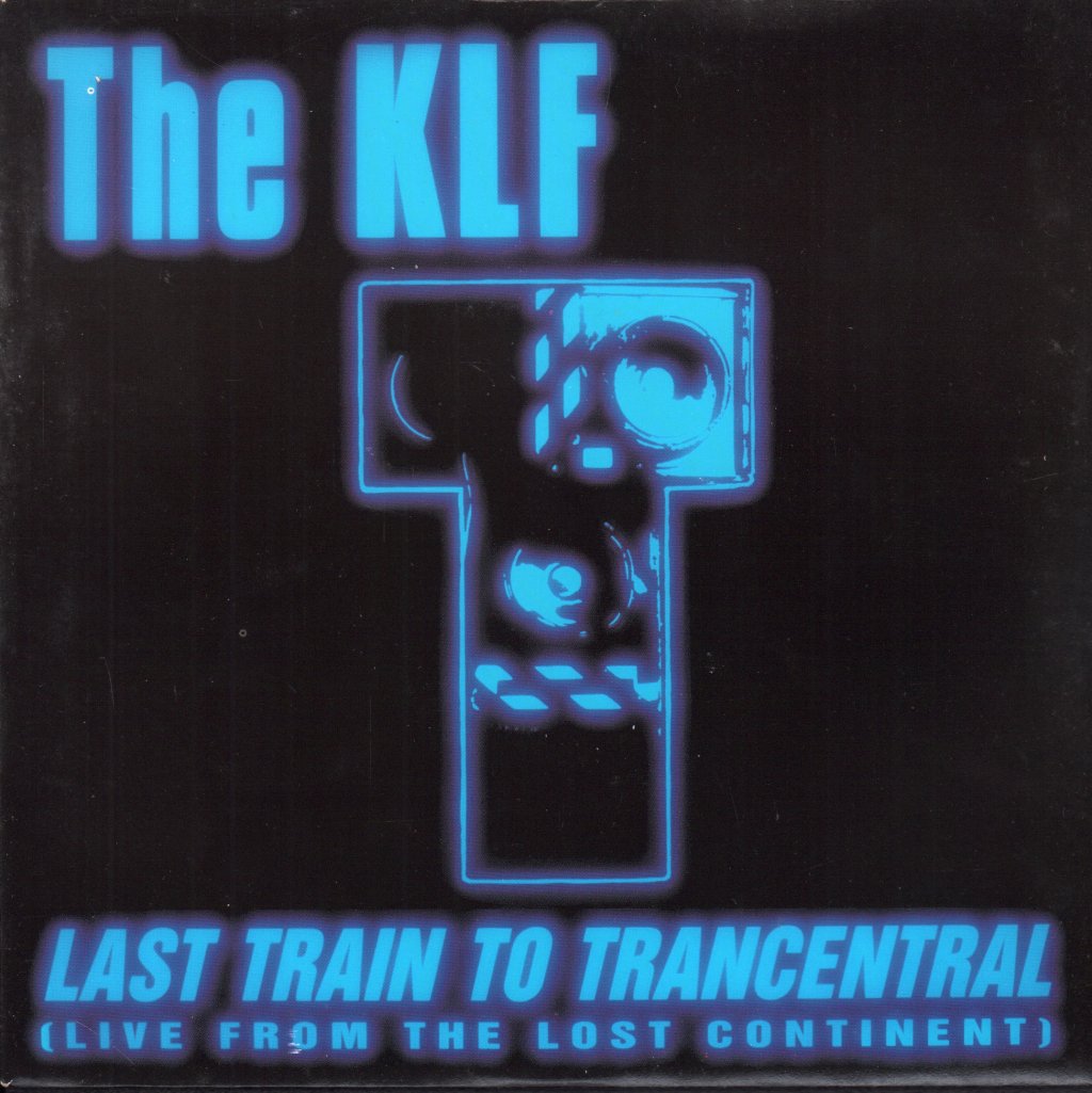 KLF - Last Train To Trancentral - 7 Inch