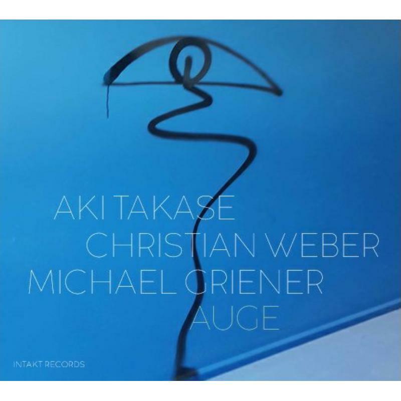 Aki Takase, Christian Weber, Michael Griener - Auge - Cd