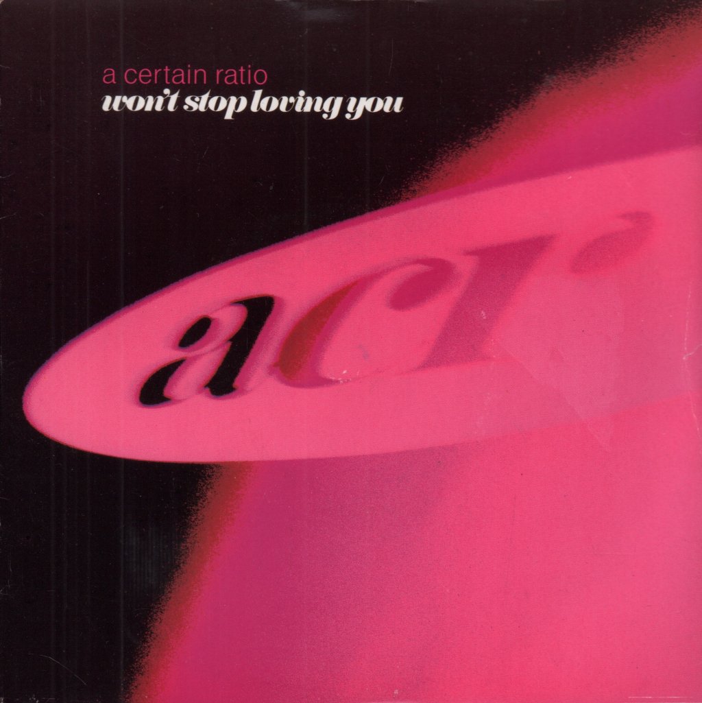 A Certain Ratio - Won't Stop Loving You - 7 Inch