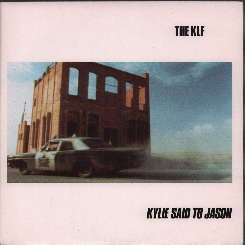 KLF - Kylie Said To Jason - 7 Inch