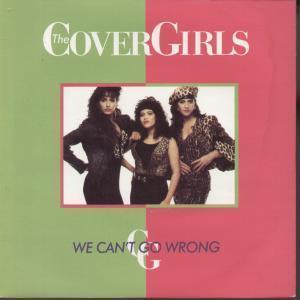 Cover Girls - We Can't Go Wrong - 7 Inch