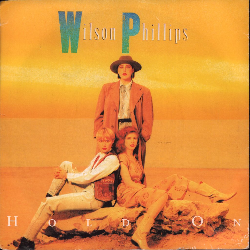 Wilson Phillips - Hold On - 7 Inch