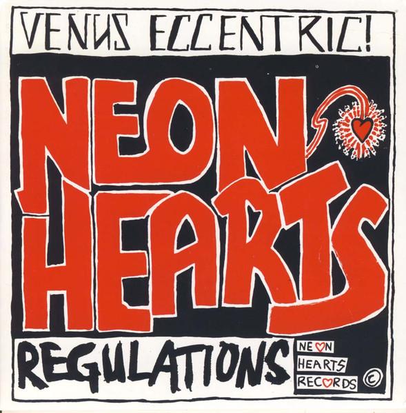 Neon Hearts - Venus Eccentric! / Regulations - 7 Inch
