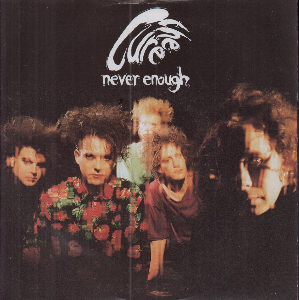 Cure - Never Enough - 7 Inch