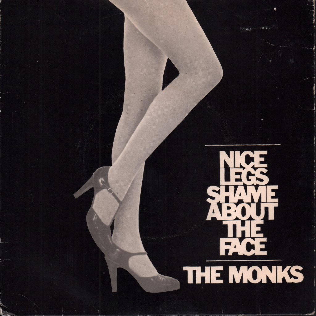 Monks (Punk Group) - Nice Legs Shame About Her Face - 7 Inch
