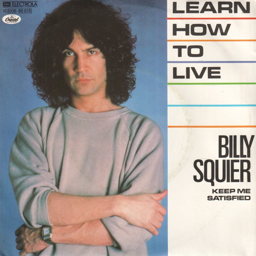 Billy Squier - Learn How To Live - 7 Inch