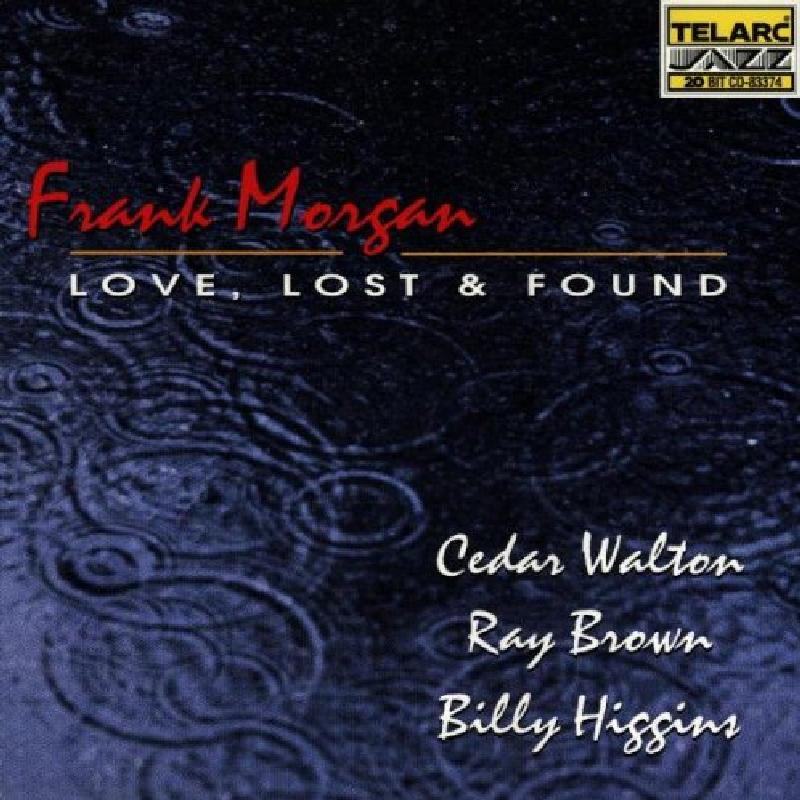 Frank Morgan - Love, Lost & Found - Cd