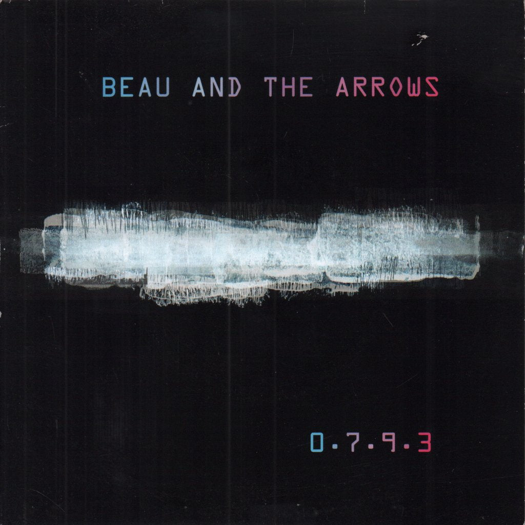 Beau And The Arrows - 0.7.9.3 - 7 Inch