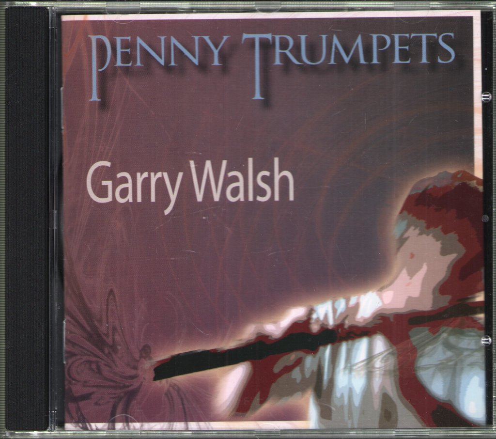 Garry Walsh - Penny Trumpets - Cd