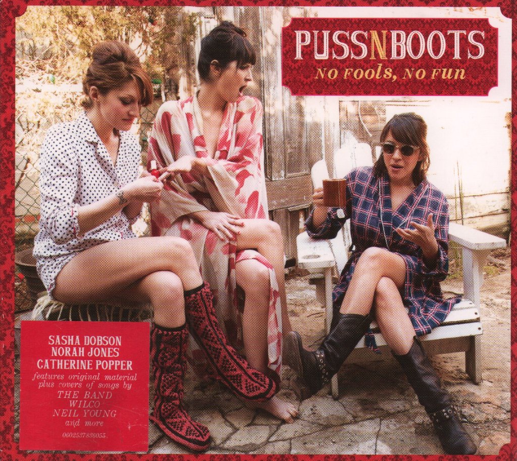 Puss N Boots - No Fools, No Fun - Cd