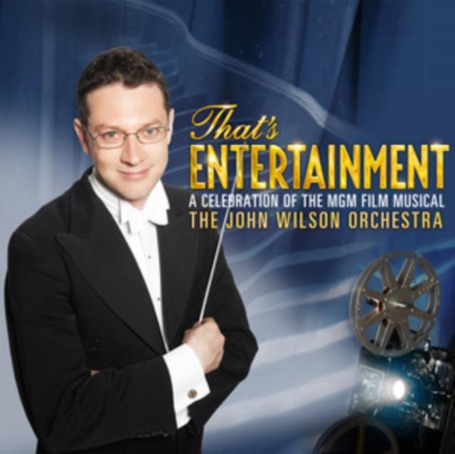 John Wilson Orchestra - That's Entertainment: A Celebration of the Mgm Film Musical - Cd