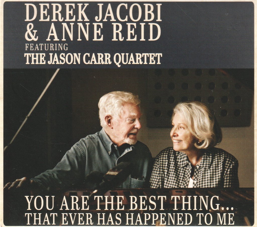 Derek Jacobi And Anne Reid Featuring Jason Carr Quartet - You Are The Best Thing that Ever Happened To Me - Cd