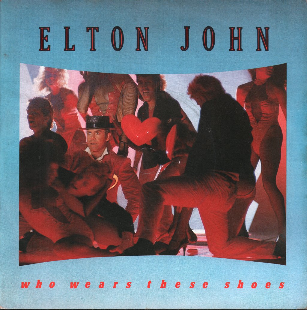 Elton John - Who Wears These Shoes - 7 Inch