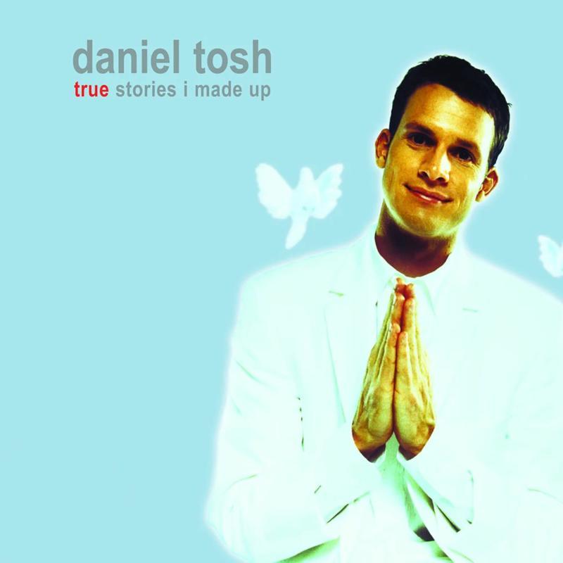 Daniel Tosh - True Stories I Made Up - Cd